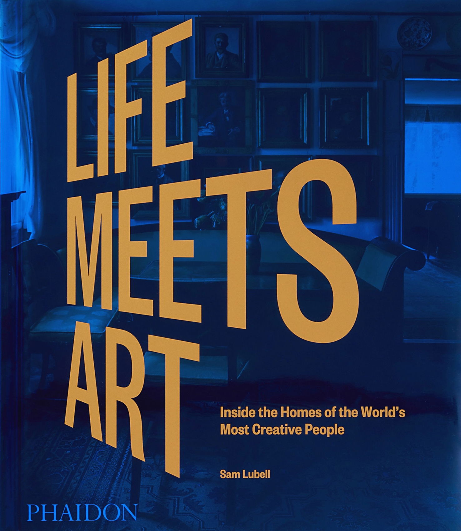 Life Meets Art: Inside the Homes of the World’s Most Creative People